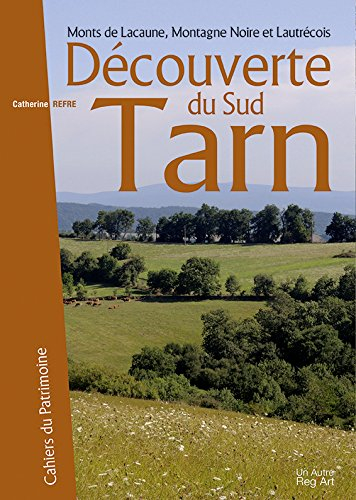 Découverte du Sud Tarn : Monts de Lacaune, Montagne Noire et Lautrécois