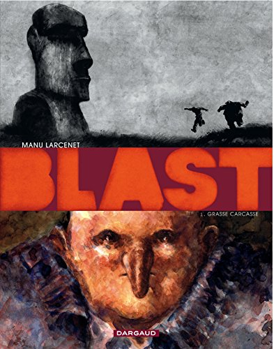 Blast. Vol. 1. Grasse carcasse