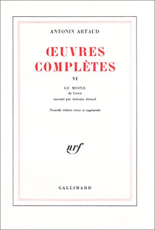 Oeuvres complètes. Vol. 6. Le Moine de Lewis, raconté par Antonin Artaud