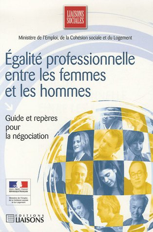 Egalité professionnelle entre les femmes et les hommes : guide et repères pour la négociation