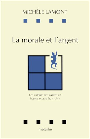 La morale et l'argent : les valeurs des cadres en France et aux Etats-Unis
