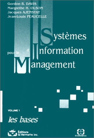 Systèmes d'information pour le management. Vol. 1. Les bases