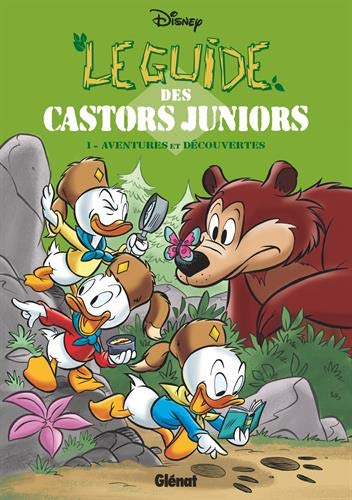 Le guide des Castors juniors. Vol. 1. Aventures et découvertes