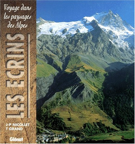 Voyage dans les paysages des Alpes : Les Ecrins
