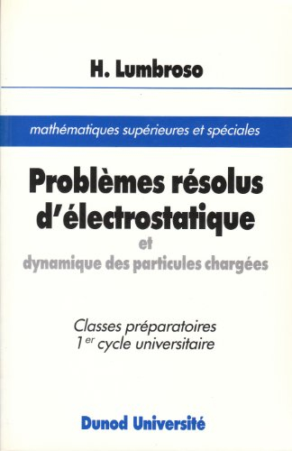 problèmes résolus d'électrostatique et dynamique des particules chargées