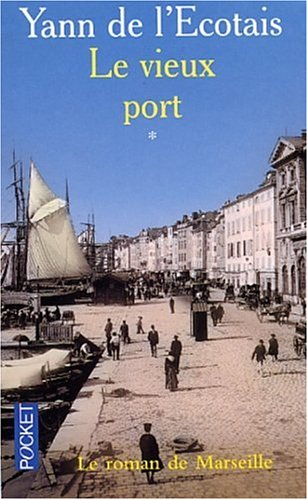 Le vieux port. Vol. 1