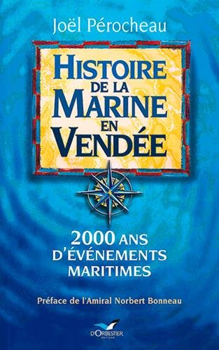 Histoire de la marine en Vendée : 2.000 ans d'événements maritimes