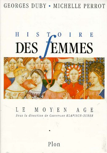 Histoire des femmes en Occident. Vol. 2. Le Moyen Age