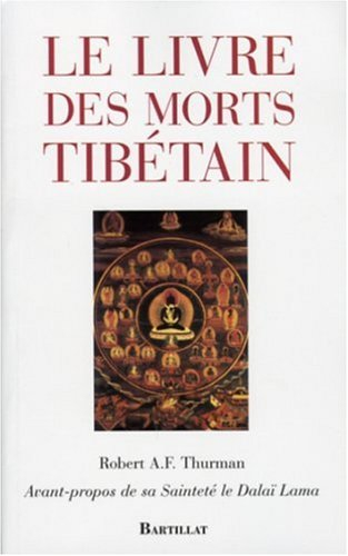 Le livre des morts tibétains : comme il est communément intitulé en Occident - connu au Tibet sous l