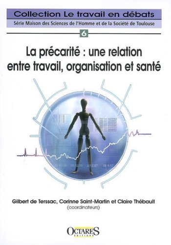 La précarité : une relation entre travail, organisation et santé