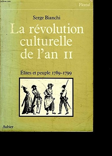 La Révolution culturelle de l'An II, élites et peuples, 1789-1799