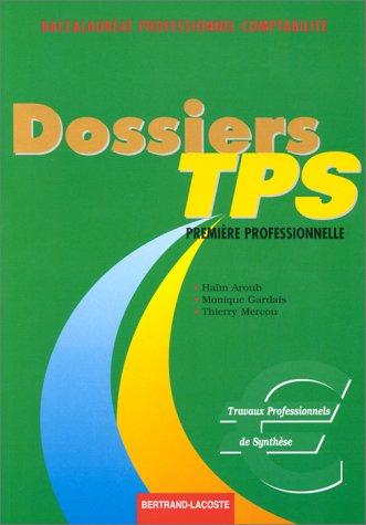 Dossiers de TPS, baccalauréat professionnel comptabilité : première professionnelle : travaux profes