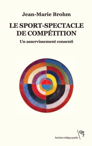 Le sport-spectacle de compétition : un asservissement consenti
