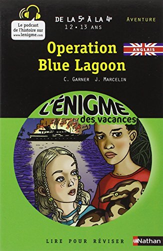 Operation Blue lagoon : de la 5e à la 4e, 12-13 ans