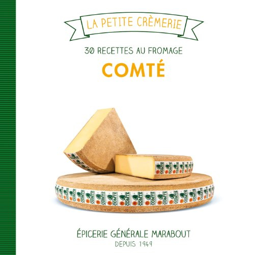 Comté : 30 recettes au fromage