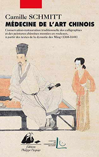 La médecine de l'art : conservation des calligraphies et peintures chinoises en rouleaux à partir de