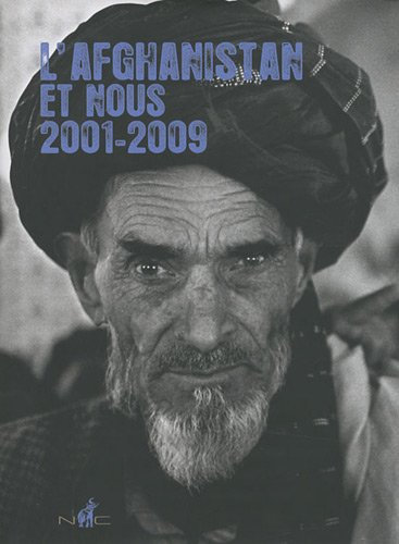 L'Afghanistan et nous, 2001-2009