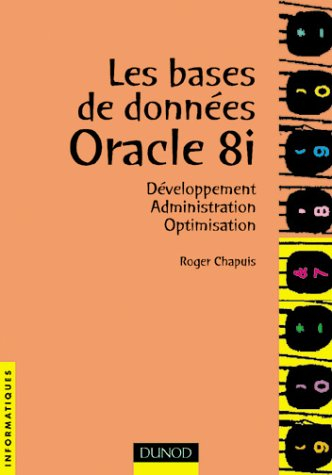 Bases de données avec Oracle 8 : développement, administration et optimisation