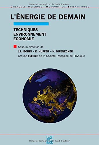 L'énergie de demain : techniques, environnement, économie