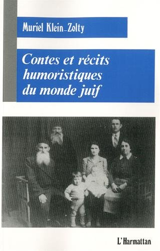 Contes et récits humoristiques du monde juif : chez les juifs du Maghreb, d'Alsace et d'Europe orien