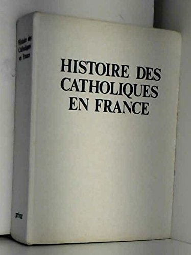 Histoire des catholiques en France : du XVe siècle à nos jours