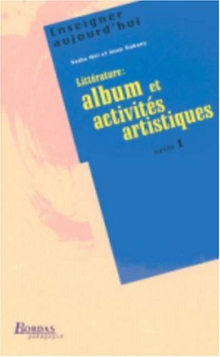 Littérature : albums et activités artistiques : cycle 1
