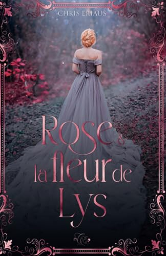 Rose & la Fleur de Lys