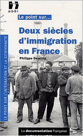 Deux siècles d'immigration en France