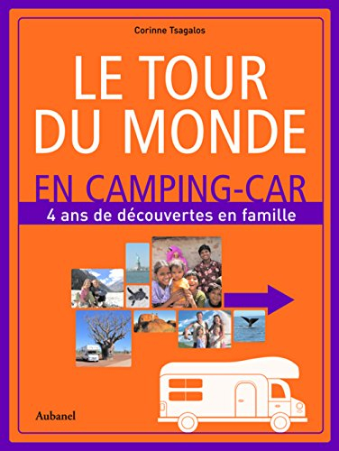 Le tour du monde en camping-car : 4 ans de découvertes en famille