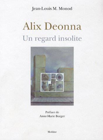 Alix Deonna, un regard insolite