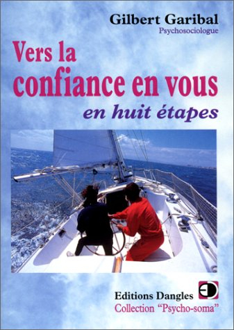 Vers la confiance en vous : en huit étapes