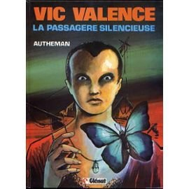 Vic Valence. Vol. 2. La Passagère silencieuse