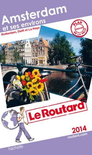 Amsterdam et ses environs : 2014 : + Rotterdam, Delft et La Haye