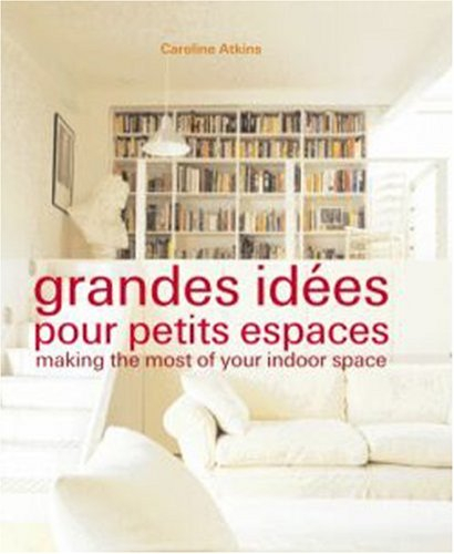 Grandes idées pour petits espaces : comment tirer le meilleur parti de votre intérieur