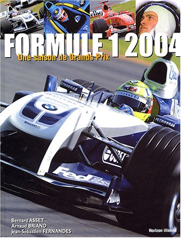 Formule 1, 2004 : une saison de grands prix : écuries, pilotes, circuits, statistiques