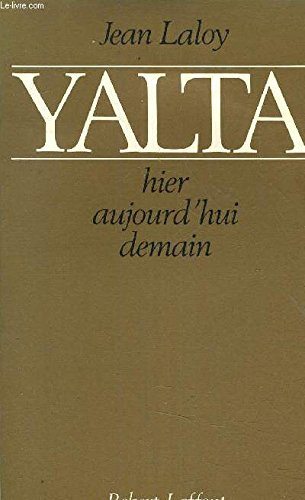 Yalta : hier, aujourd'hui, demain
