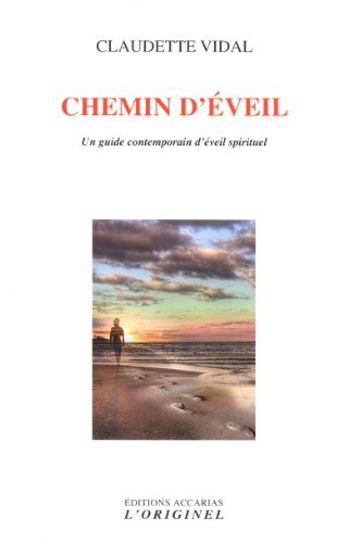 Chemin d'éveil : un guide contemporain d'éveil spirituel