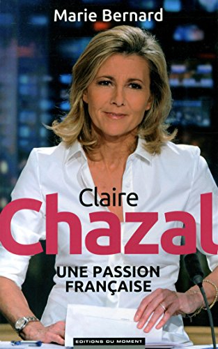 Claire Chazal, une passion française