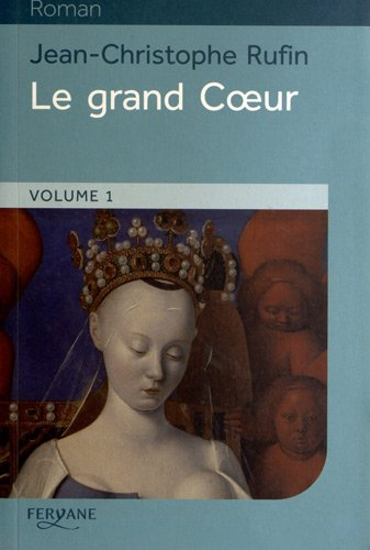 Le grand Coeur. Vol. 1