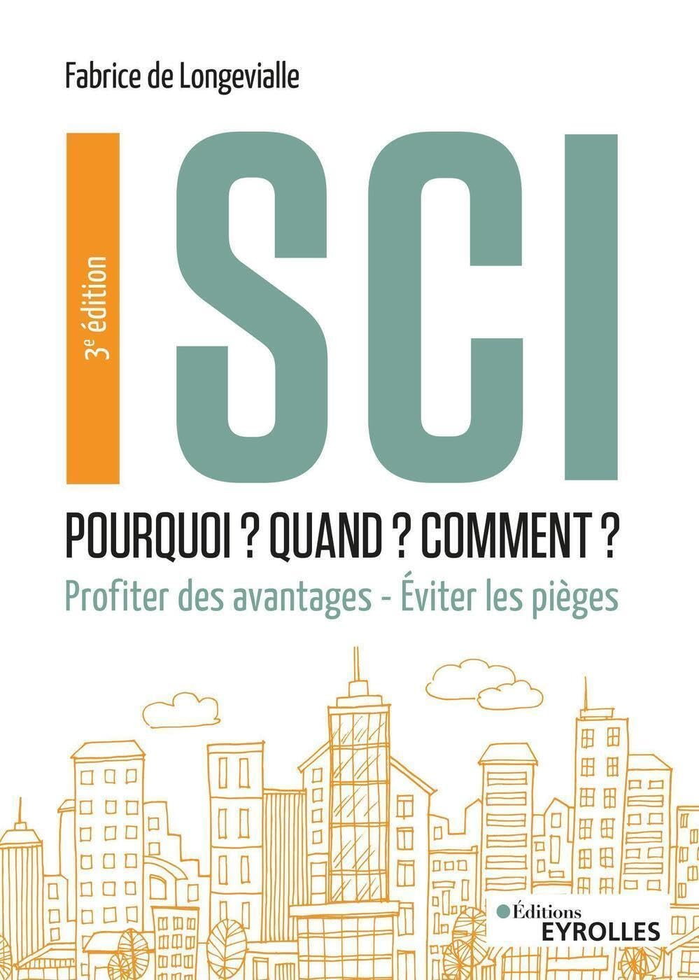 SCI : pourquoi ? quand ? comment ? : profiter des avantages, éviter les pièges