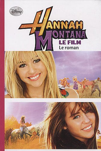 Hannah Montana : le film : le roman