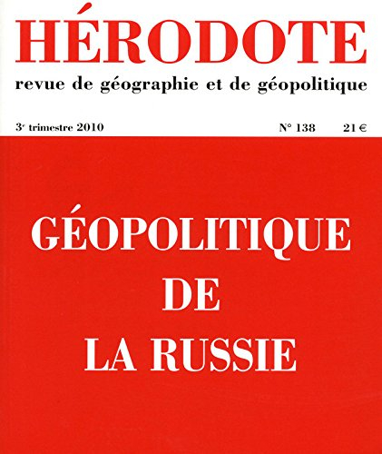 Hérodote, n° 138. Géopolitique de la Russie