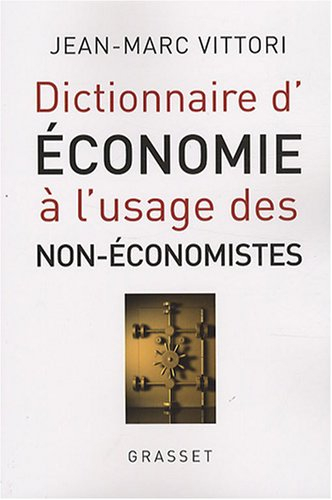 Dictionnaire d'économie à l'usage des non-économistes