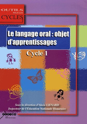 Le langage oral : objet d'apprentissages au cycle 1