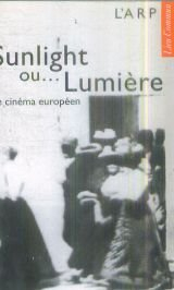 Sunlight ou... Lumière : le cinéma européen : rencontres cinématographiques de Beaune 1992