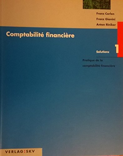 comptabilité financière 1 (pratique de la comptabilité financière) solutions