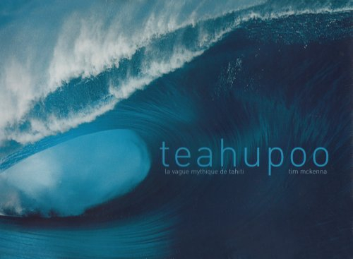Teahupoo : la vague mythique de Tahiti