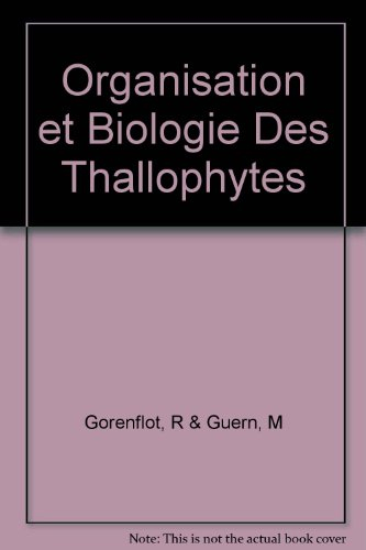 Organisation et biologie des tallophytes