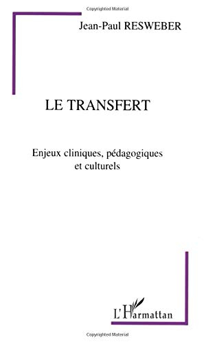 Le transfert : enjeux cliniques, pédagogiques et culturels