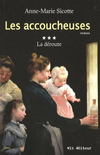 les accoucheuses t 03 la deroute